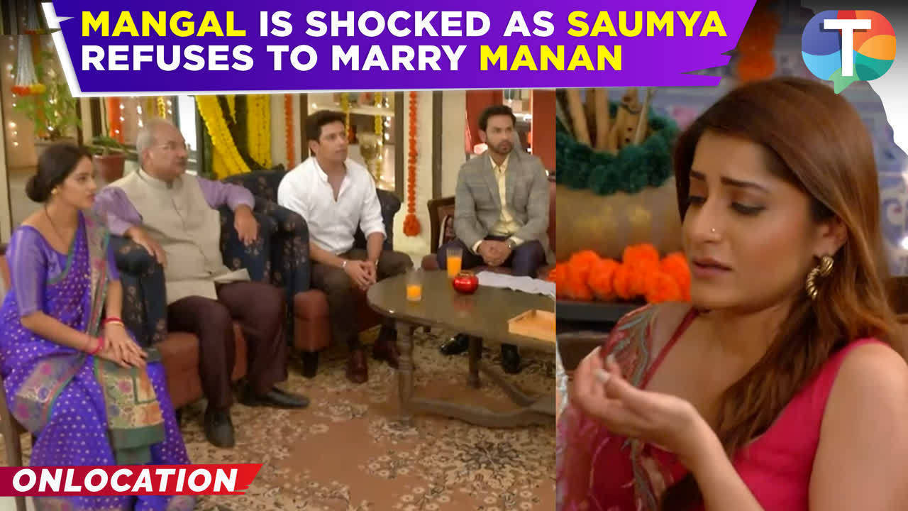 mangal lakshmi update: saumya's refusal to marry manan in front of everyone leaves mangal shocked