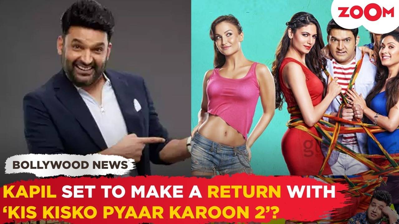 kapil sharma to make big-screen comeback in 'kis kisko pyaar karoon 2'?