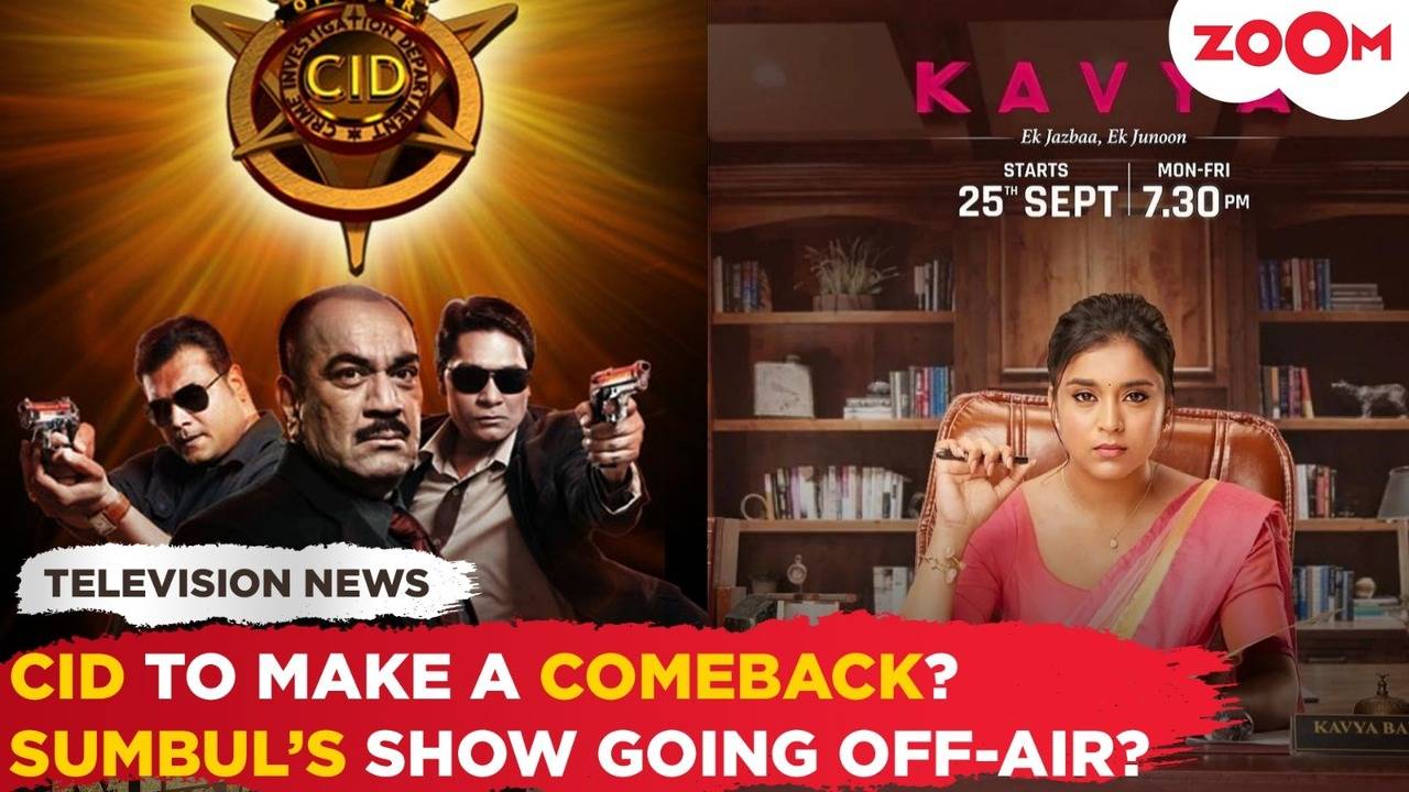 cid to return to tv screens? | sumbul's kavya-ek jazba ek junoon set to go off-air?