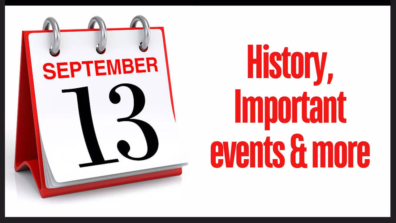 13 september 2024 important news events history