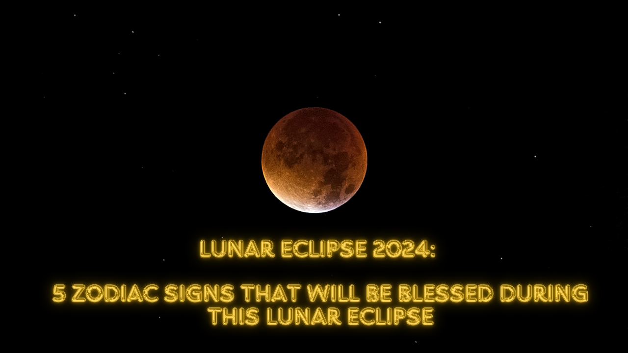 lunar eclipse 2024 horoscope: 5 zodiac signs that will be blessed during chandra grahan today