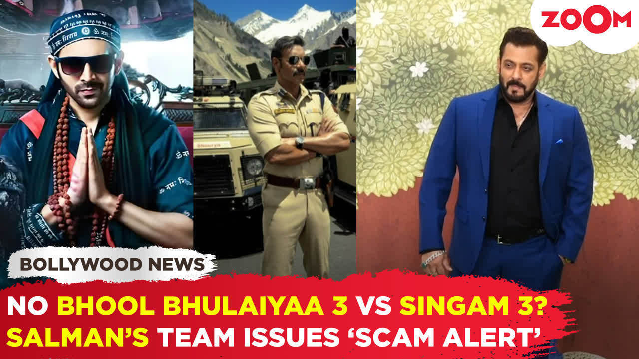 bhool bhulaiyaa 3 & singham 3's clash seems to be avoided | salman khan's team raises a 'scam alert'