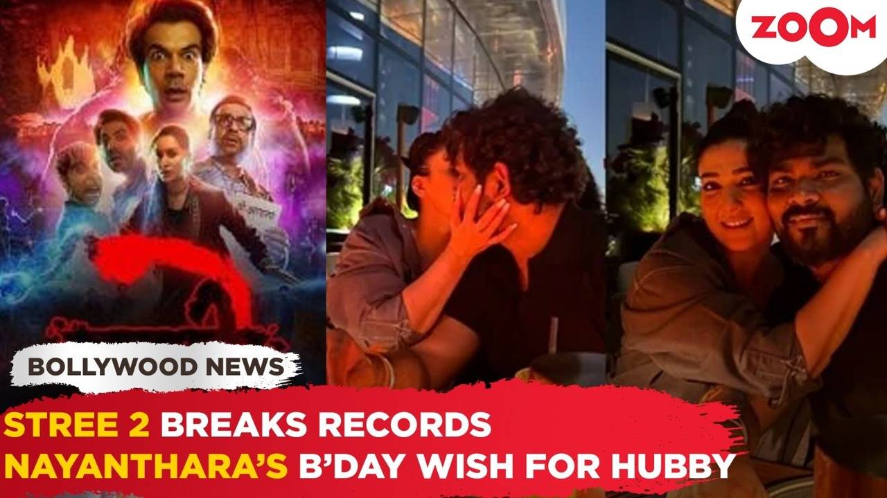 stree 2 becomes no.1 hindi film at indian box office| nayanthara's birthday kisses for hubby vignesh