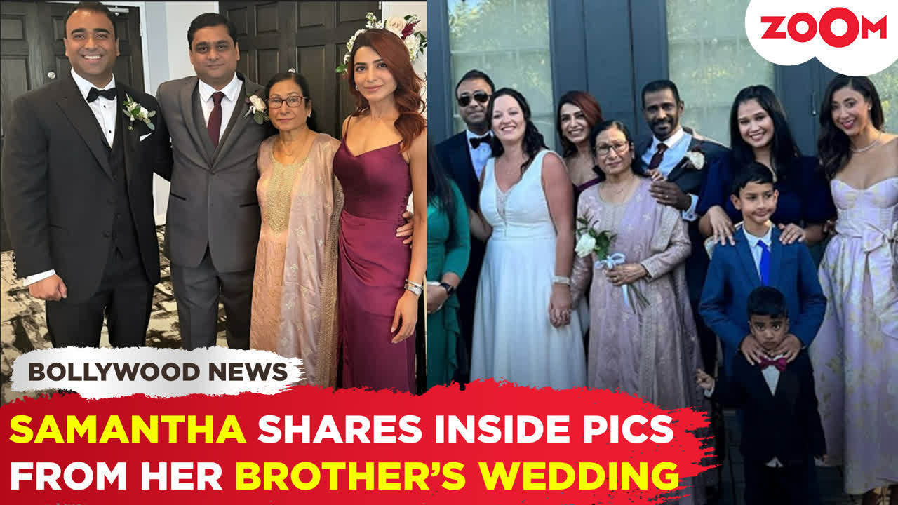 samantha ruth prabhu shares behind-the-scenes moments from her brother's wedding; becomes a bridesmaid