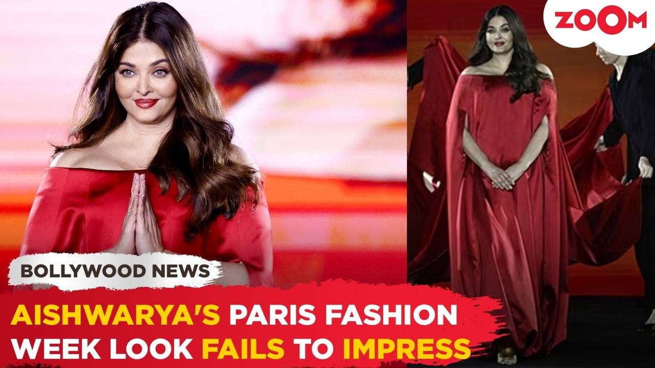 aishwarya rai disappoints fans with recent red gown look at paris fashion week, 'how hideously