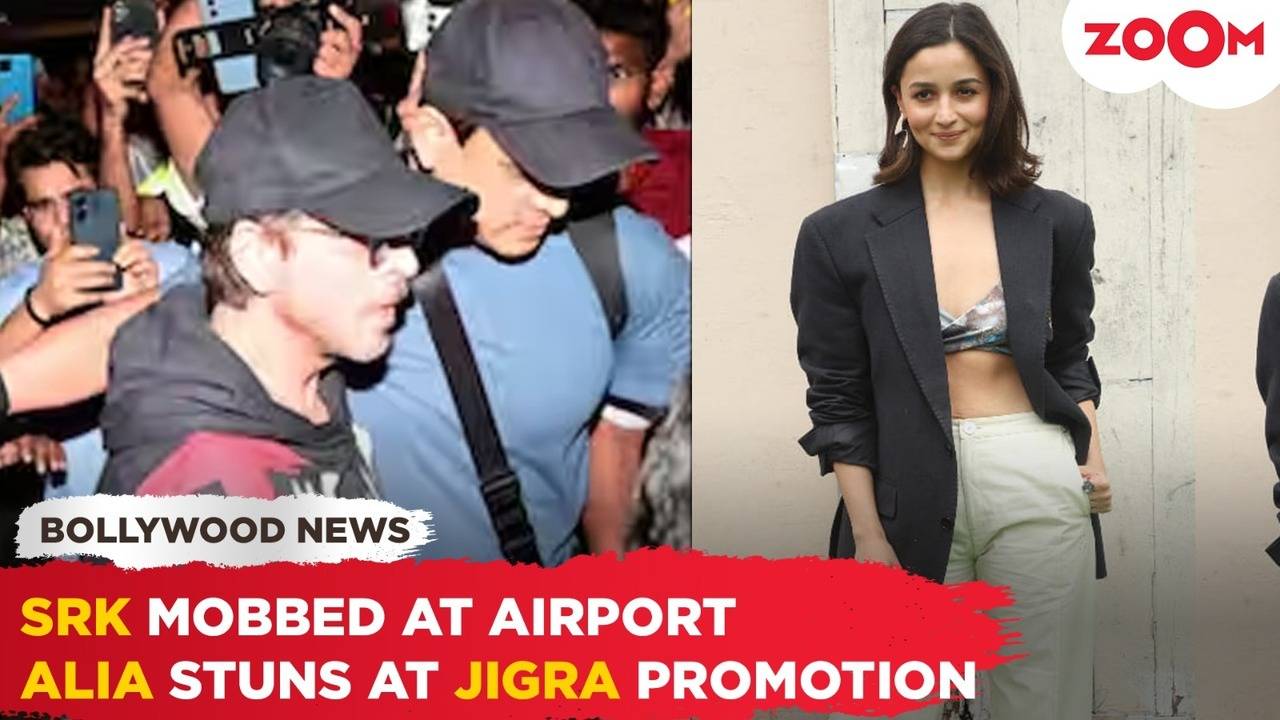 shah rukh khan gets mobbed at the airport | alia bhatt wows with her outfit at jigra promotion event