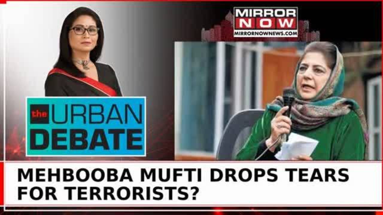 mehbooba hails hezbollah leaders as heroes, tears for terrorists in middle east? | urban debate