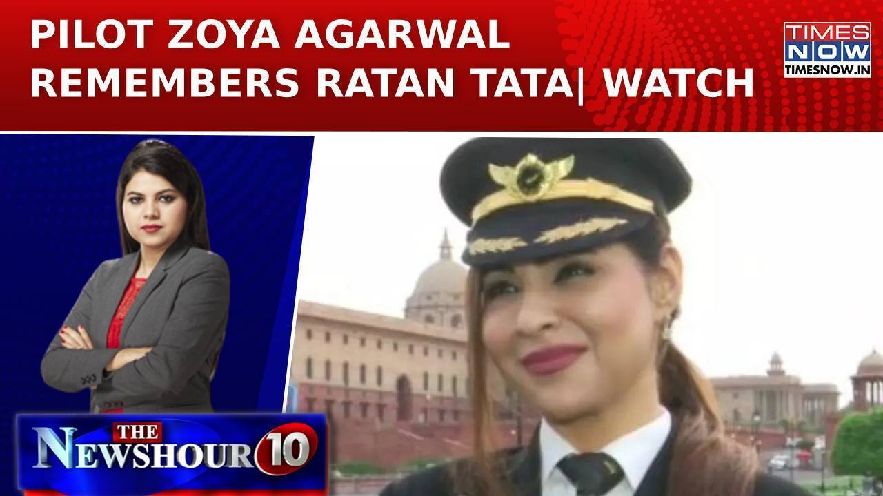 ratan tata's demise: pilot zoya agarwal who met ratan tata, recalls her encounter| newshour agenda