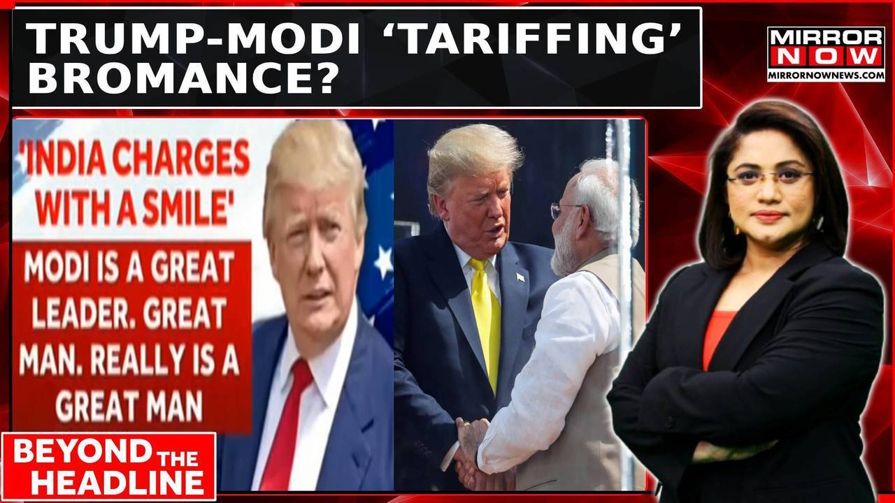 'india biggest import tariff charger'; 'trump-modi' a ‘tariffing’ bromance? | beyond headline