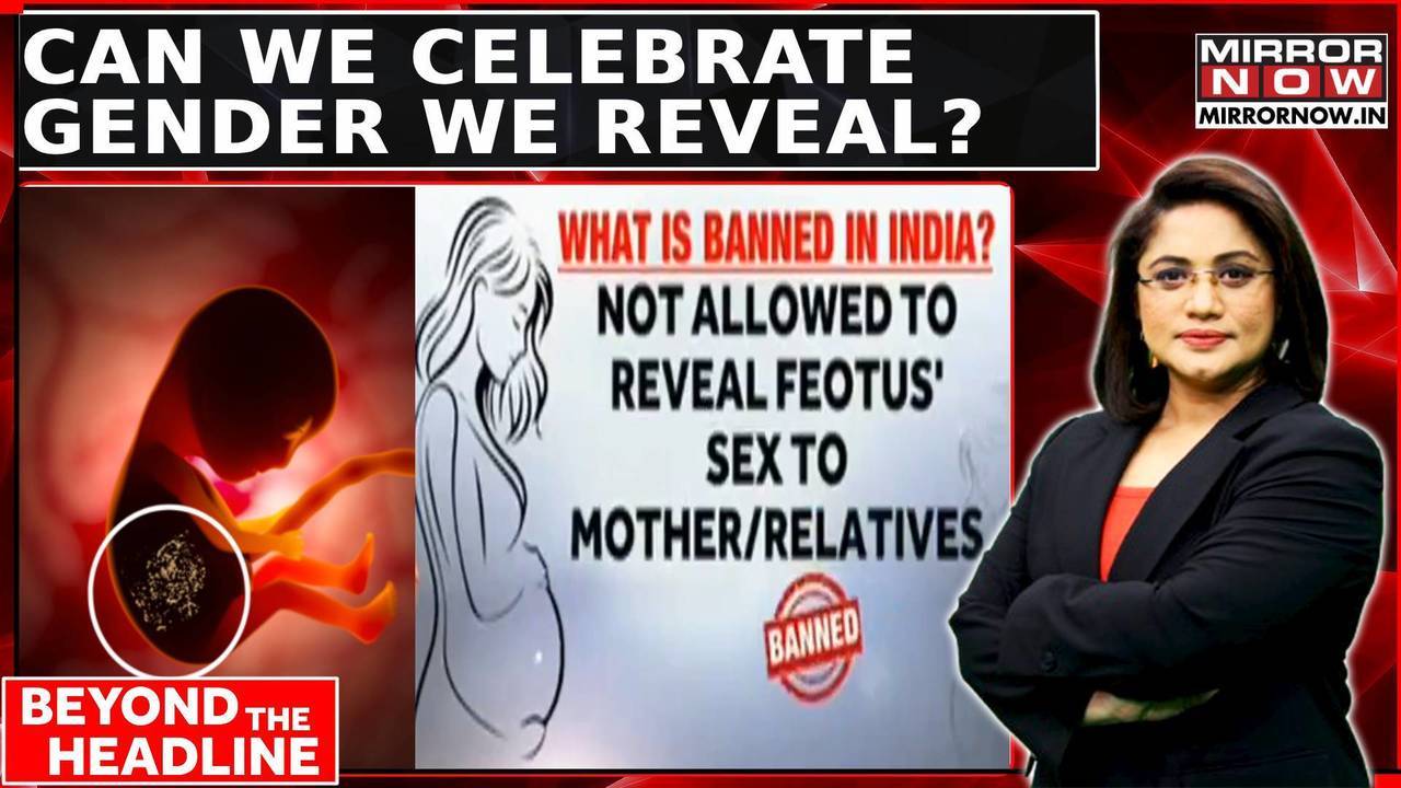 medical body calls for sex-detection; india ready for the 'gender reveal'? | beyond headline