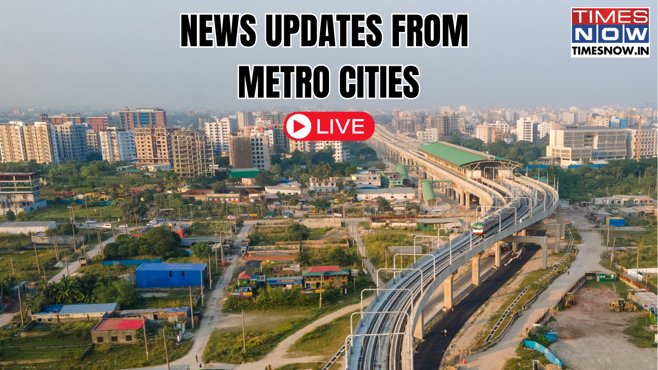 latest mumbai delhi bengaluru chennai kolkata news live updates today