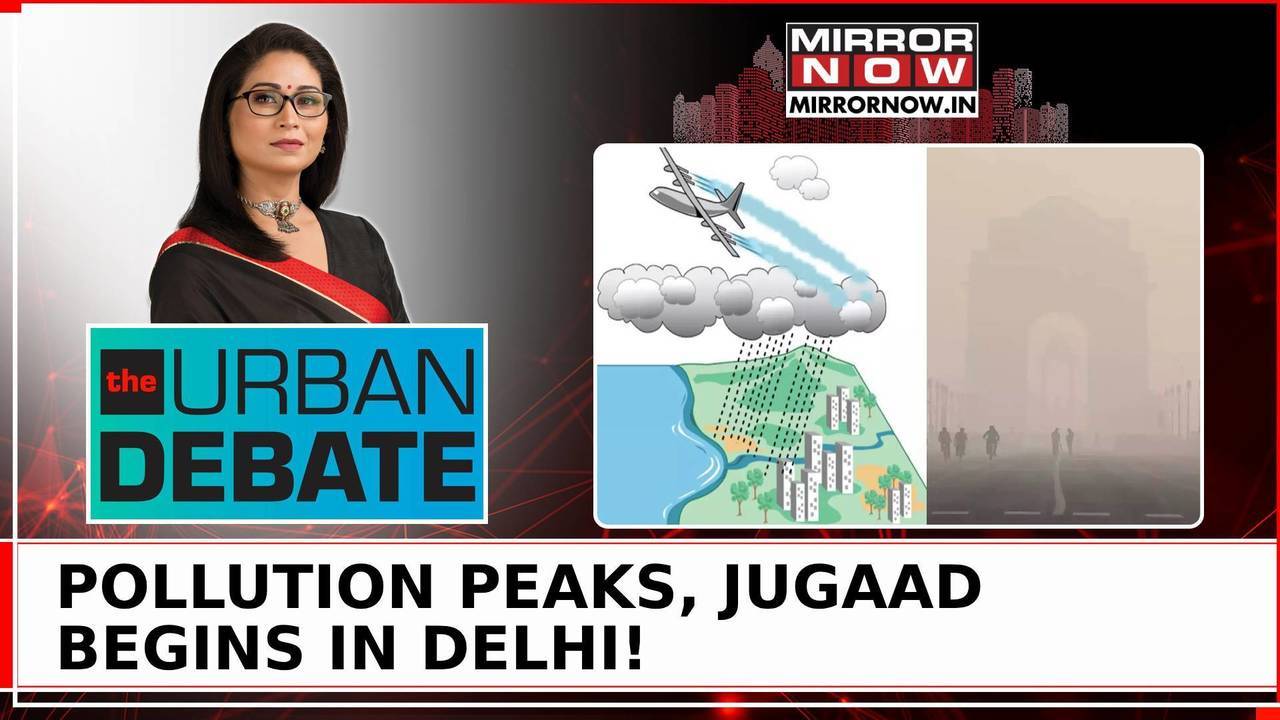 after winds, aap prays for rains;  can cloudseeding clean up delhi's pollution mess? | urban debate